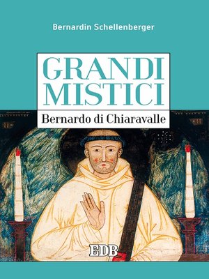 cover image of Grandi mistici. Bernardo di Chiaravalle